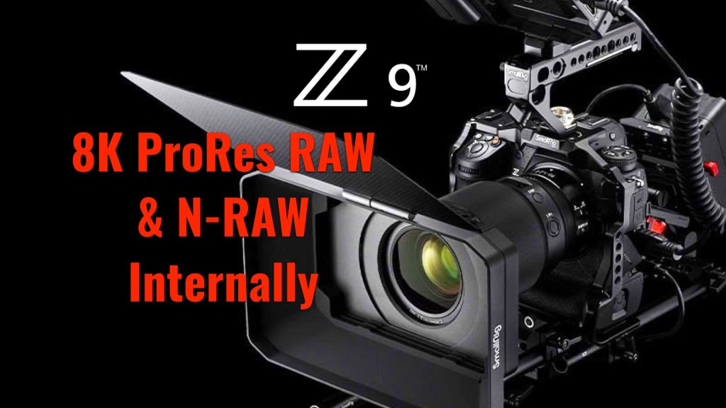 Nikon prérègle le produit phare Z9 qui sera capable de filmer en 8K ProRes RAW et N-RAW en interne